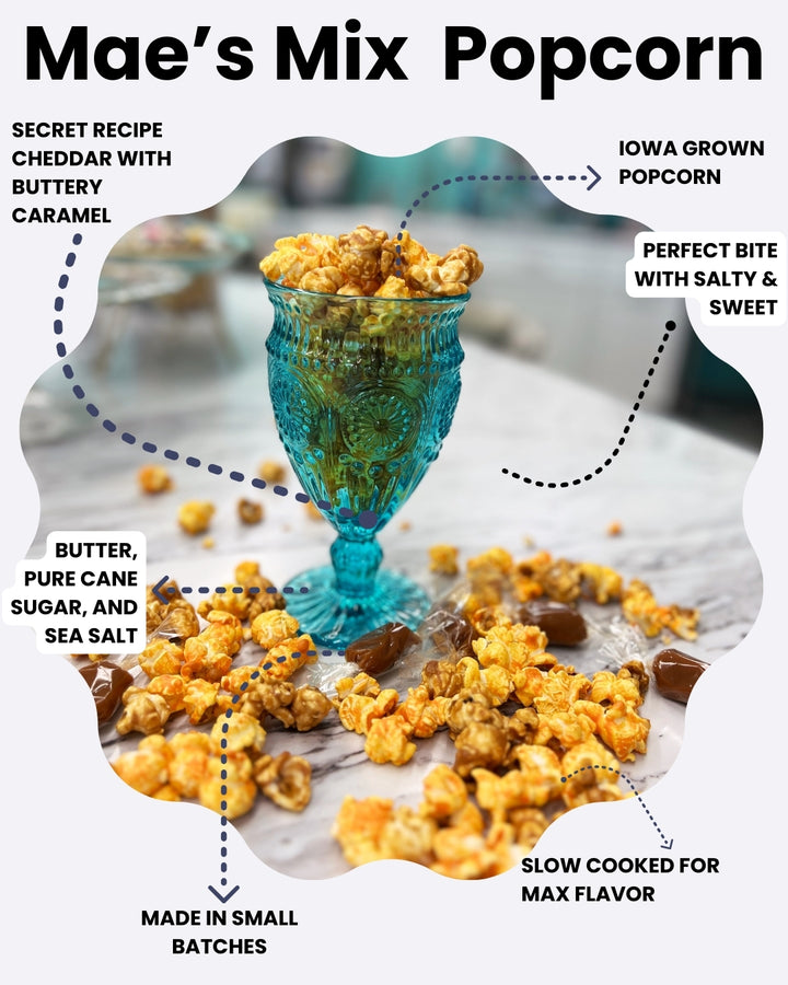 Mae's Mix: Small batches of Iowa grown popcorn, secret recipe cheddar popcorn, and buttery caramel popcorn. The perfect mix of sweet and salty!